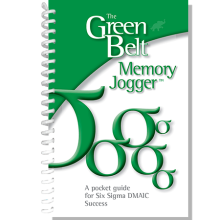 The Green Belt Memory Jogger: A Pocket Guide for Six SIGMA DMAIC Success